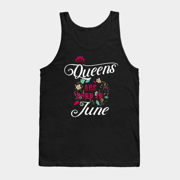 Queens Are Born In June Tank Top by Diannas